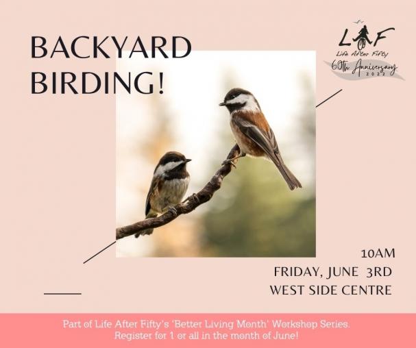Backyard Birding: Better Living Workshop Series