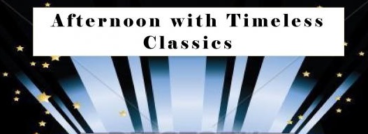 Afternoon with Timeless Classics - November