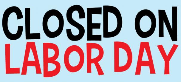 CLOSED for Labour Day